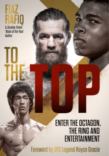 To The Top : Enter the Octagon, The Ring, and Entertainment