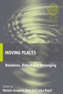 Moving Places : Relations, Return and Belonging