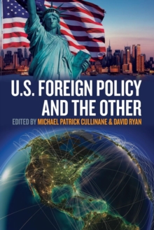 U.S. Foreign Policy and the Other, Paperback / softback Book U.S. Foreign Policy and the Other, Paperback / softback Book