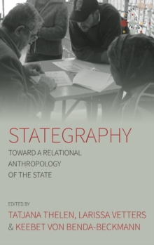 Stategraphy : Toward a Relational Anthropology of the State, Hardback Book Stategraphy : Toward a Relational Anthropology of the State, Hardback Book