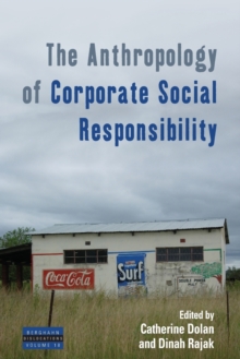 The Anthropology of Corporate Social Responsibility, Paperback / softback Book The Anthropology of Corporate Social Responsibility, Paperback / softback Book