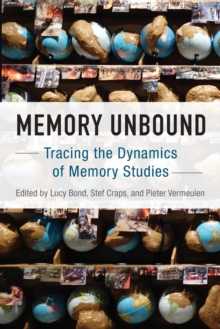 Memory Unbound : Tracing the Dynamics of Memory Studies, Paperback Book Memory Unbound : Tracing the Dynamics of Memory Studies, Paperback Book