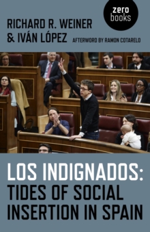 Los Indignados : Tides of Social Insertion in Spain, EPUB eBook Los Indignados : Tides of Social Insertion in Spain, EPUB eBook