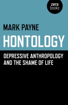 Hontology : Depressive Anthropology and the Shame of Life