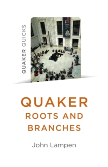 Quaker Roots and Branches