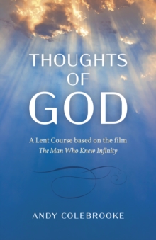 Thoughts of God : A Lent Course based on the film 'The Man Who Knew Infinity'