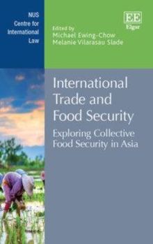 International Trade and Food Security : Exploring Collective Food Security in Asia