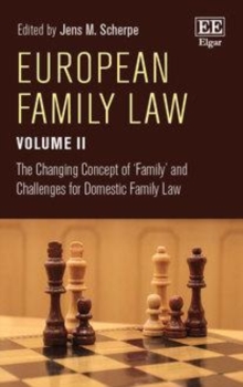 European Family Law Volume II : The Changing Concept of 'Family' and Challenges for Domestic Family Law