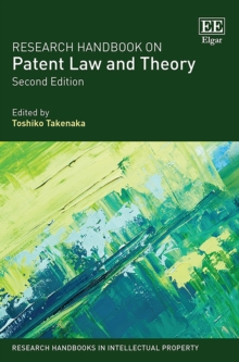 Research Handbook on Patent Law and Theory : Second Edition