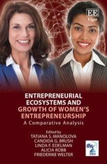 Entrepreneurial Ecosystems and Growth of Women's Entrepreneurship : A Comparative Analysis