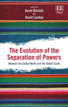 Evolution of the Separation of Powers : Between the Global North and the Global South