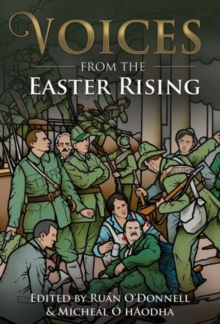 The Voices from the Easter Rising, Paperback Book The Voices from the Easter Rising, Paperback Book