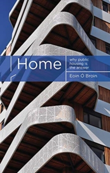 Home : Why Public Housing is the Answer, Paperback / softback Book Home : Why Public Housing is the Answer, Paperback / softback Book