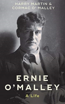 Ernie O'Malley : A Life