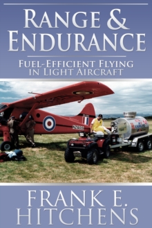 Range & Endurance : Fuel-Efficient Flying in Light Aircraft