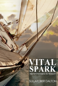 Vital Spark : No Witnesses to What?