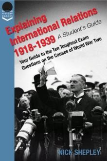 Explaining International Relations 1918-1939 : A Students Guide