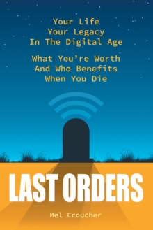 Last Orders : What you're worth and who benefits when you die