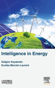 Intelligence in Energy, Hardback Book Intelligence in Energy, Hardback Book