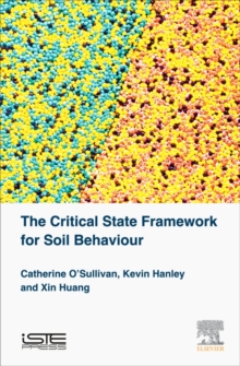 The Critical State Framework for Soil Behaviour : New Insight from Dem Simulations, Hardback Book The Critical State Framework for Soil Behaviour : New Insight from Dem Simulations, Hardback Book