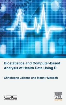 Biostatistics and Computer-based Analysis of Health Data using R, Hardback Book Biostatistics and Computer-based Analysis of Health Data using R, Hardback Book