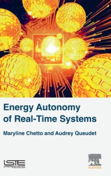 Energy Autonomy of Real-Time Systems, Hardback Book Energy Autonomy of Real-Time Systems, Hardback Book