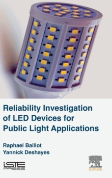 Reliability Investigation of LED Devices for Public Light Applications, Hardback Book Reliability Investigation of LED Devices for Public Light Applications, Hardback Book