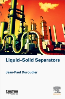 Liquid-Solid Separators, Hardback Book Liquid-Solid Separators, Hardback Book