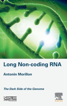 Long Non-coding RNA : The Dark Side of the Genome, Hardback Book Long Non-coding RNA : The Dark Side of the Genome, Hardback Book