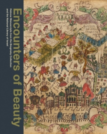 Encounters of Beauty : Hebrew Manuscripts from the Braginsky Collection and the National Library of Israel