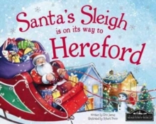 Santa's Sleigh is on it's Way to Hereford, Hardback Book Santa's Sleigh is on it's Way to Hereford, Hardback Book