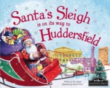 Santa's Sleigh is on it's Way to Huddersfield, Hardback Book Santa's Sleigh is on it's Way to Huddersfield, Hardback Book