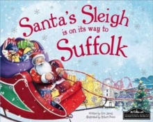 Santa's Sleigh is on it's Way to Suffolk, Hardback Book Santa's Sleigh is on it's Way to Suffolk, Hardback Book