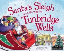 Santa's Sleigh is on it's Way to Tunbridge Wells, Hardback Book Santa's Sleigh is on it's Way to Tunbridge Wells, Hardback Book