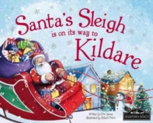 Santa's Sleigh is on it's Way to Kildare, Hardback Book Santa's Sleigh is on it's Way to Kildare, Hardback Book