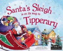 Santa's Sleigh is on it's Way to Tipperary, Hardback Book Santa's Sleigh is on it's Way to Tipperary, Hardback Book