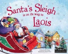 Santa's Sleigh is on it's Way to Laois, Hardback Book Santa's Sleigh is on it's Way to Laois, Hardback Book