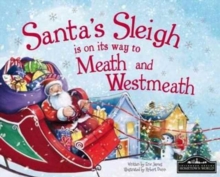 Santa's Sleigh is on it's Way to Meath and Westmeath, Hardback Book Santa's Sleigh is on it's Way to Meath and Westmeath, Hardback Book