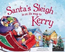 Santa's Sleigh is on its Way to Kerry, Hardback Book Santa's Sleigh is on its Way to Kerry, Hardback Book