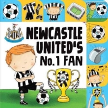 Newcastle United (Official) No. 1 Fan, Hardback Book Newcastle United (Official) No. 1 Fan, Hardback Book