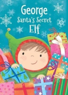 George - Santa's Secret Elf, Hardback Book George - Santa's Secret Elf, Hardback Book
