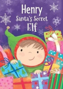 Henry - Santa's Secret Elf, Hardback Book Henry - Santa's Secret Elf, Hardback Book