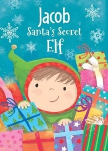 Jacob - Santa's Secret Elf, Hardback Book Jacob - Santa's Secret Elf, Hardback Book