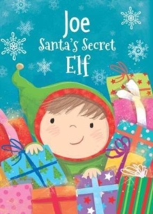 Joe - Santa's Secret Elf, Hardback Book Joe - Santa's Secret Elf, Hardback Book
