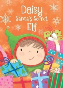 Daisy - Santa's Secret Elf, Hardback Book Daisy - Santa's Secret Elf, Hardback Book