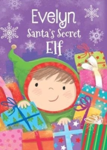 Evelyn - Santa's Secret Elf, Hardback Book Evelyn - Santa's Secret Elf, Hardback Book