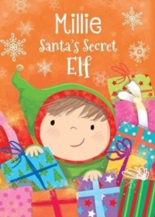 Millie - Santa's Secret Elf, Hardback Book Millie - Santa's Secret Elf, Hardback Book