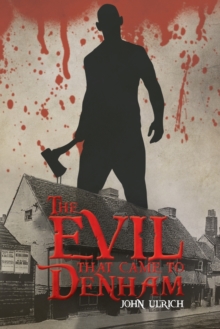 The Evil that Came to Denham, Paperback / softback Book The Evil that Came to Denham, Paperback / softback Book