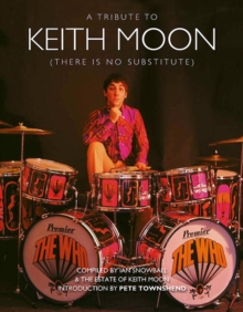 Keith Moon : There is No Substitute, Hardback Book Keith Moon : There is No Substitute, Hardback Book