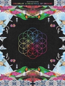 Coldplay : A Head Full of Dreams, Paperback / softback Book Coldplay : A Head Full of Dreams, Paperback / softback Book